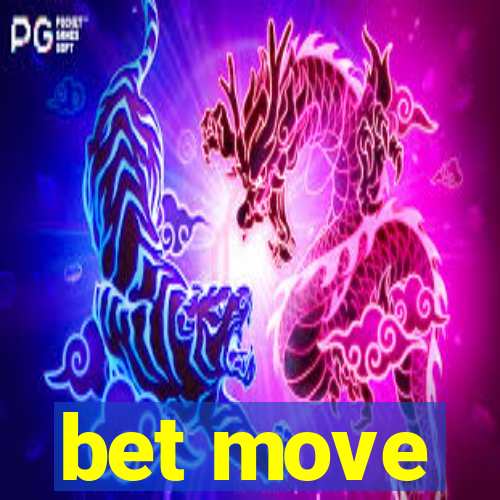 bet move